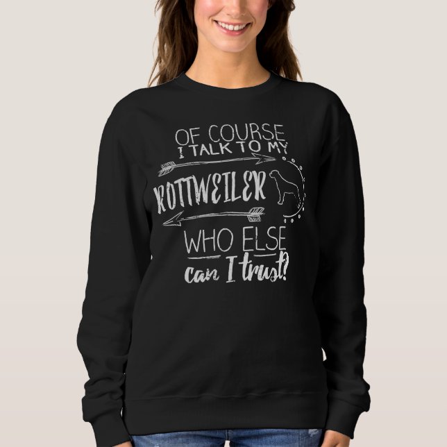 Sudadera Hablo Con Mi Rottweiler (Anverso)
