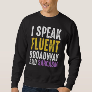 Sudadera Hablo Fluent Broadway Y Sarcasm Ironic Cynica