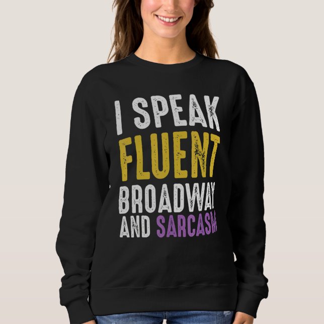 Sudadera Hablo Fluent Broadway Y Sarcasm Ironic Cynica (Anverso)