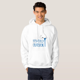 Sudadera Hace frío fuera divertido