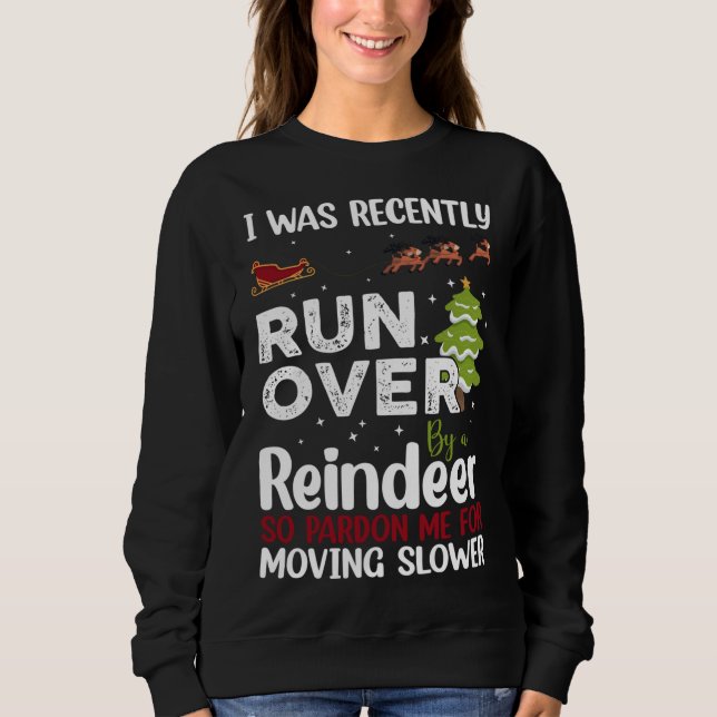 Sudadera Hace Poco Fui Atropellado Por Un Navidad De Renos, (Anverso)