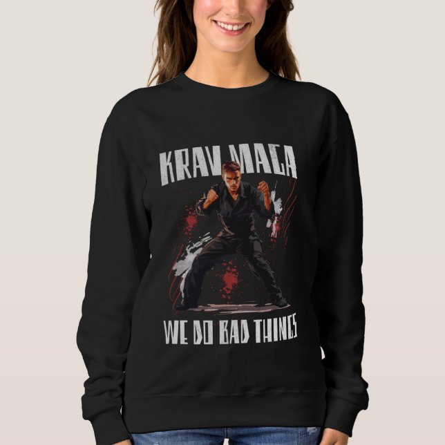 Sudadera Hacemos cosas malas en Krav Maga (Anverso)