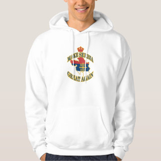 Sudadera Hacer a Serbia grande otra vez Hoodie