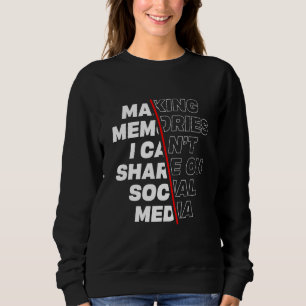 Sudadera Hacer nuevos Recuerdos para la diversión, no para
