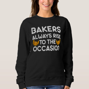Sudadera Hacer Panaderos De Humor Siempre Se Presenta A La 