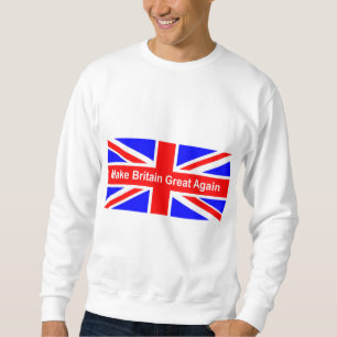 Sudadera Hacer que Gran Bretaña sea grande otra vez