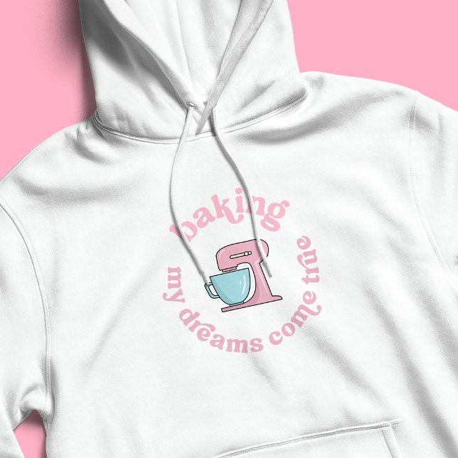 Sudadera Hacer Que Mis Sueños Se Vuelvan Verdaderos Fundado (Modern blush pink and white baker hoodie design featuring retro groovy font and mixer illustration)