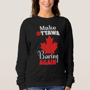 Sudadera Hacer que Ottawa Boring vuelva a Ottowa Canadá