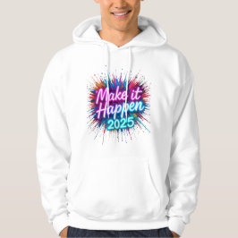 SUDADERA HACER QUE SUCEDA EN NEON SCRIPT CON UN BOLD "2025"