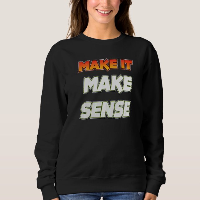 Sudadera Hacer que tenga sentido (Anverso)