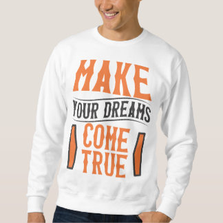 Sudadera Hacer realidad tus sueños