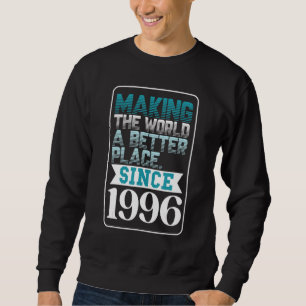 Sudadera Haciendo del mundo un lugar mejor desde 1996