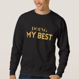Sudadera Haciendo Mi Mejor – Frase Motivacional para Hombre