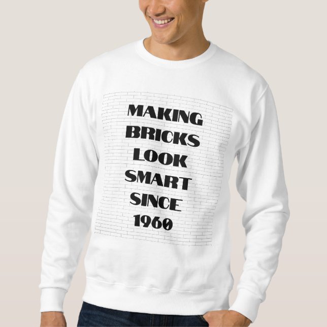 Sudadera Haciendo que los ladrillos parezcan inteligentes d (Anverso)