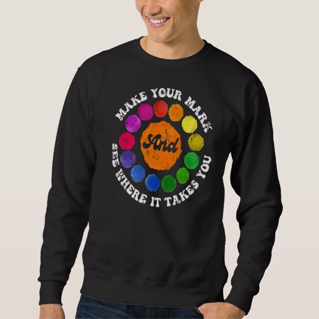 Sudadera Haga que su Mark Dot Day vea dónde le lleva (Anverso)