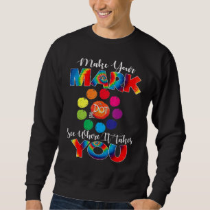 Sudadera Haga que su Mark Dot Day vea dónde le lleva