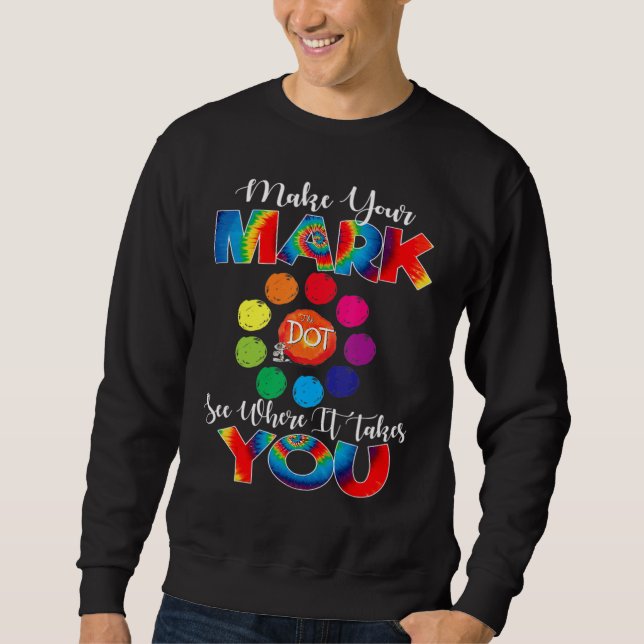 Sudadera Haga que su Mark Dot Day vea dónde le lleva (Anverso)