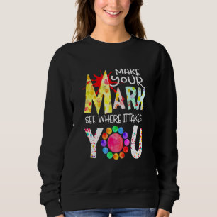 Sudadera Haga que su Mark Dot Day vea dónde le lleva