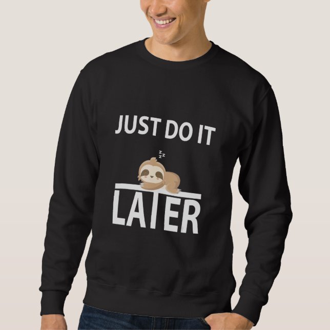 Sudadera Hágalo luego Sleepy Sloth para Lazy Sloth (Anverso)