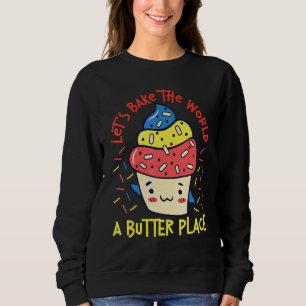 Sudadera Hagamos Del Mundo Un Lugar Más Dulce Cupcake
