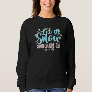 Sudadera Hagamos nieve en otro lugar