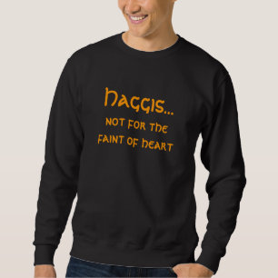 Sudadera Haggis…, no para el débil del corazón