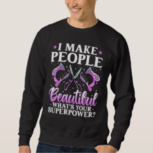 Sudadera Hago a la gente hermosa ¿Cuál es tu diversión de s