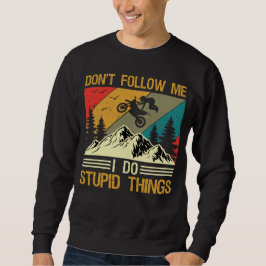 Sudadera Hago Cosas Estúpidas Dirt Bike Motocross Supermoto