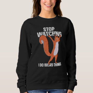 Sudadera Hago cosas raras ardillas viendo el reloj de ardil