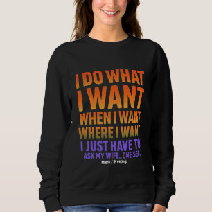 Sudadera Hago Lo Que Quiero Donde Quiero Una Esposa Diverti
