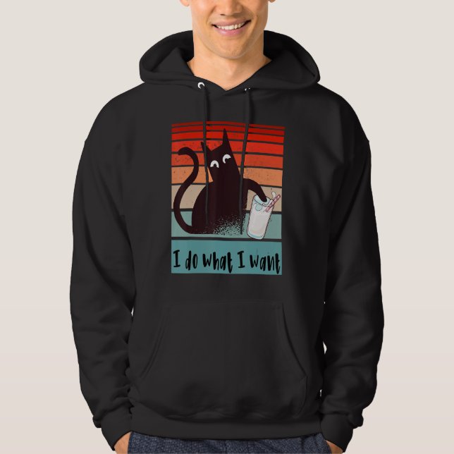 Sudadera Hago lo que quiero que un gato rebelde gracioso go (Anverso)