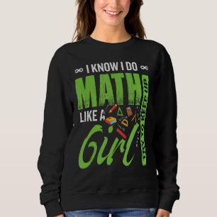 Sudadera Hago Matemáticas Como Un Chica Intento Mantener La