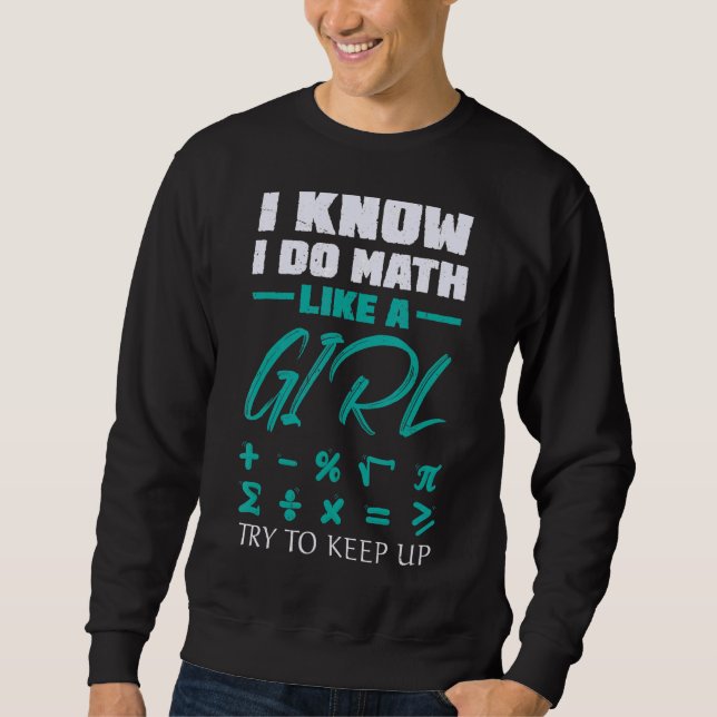 Sudadera Hago Matemáticas Como Un Chica Intento Mantener La (Anverso)
