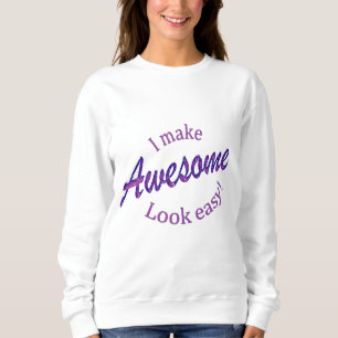 Sudadera Hago Que El Asombro Parezca Fácil