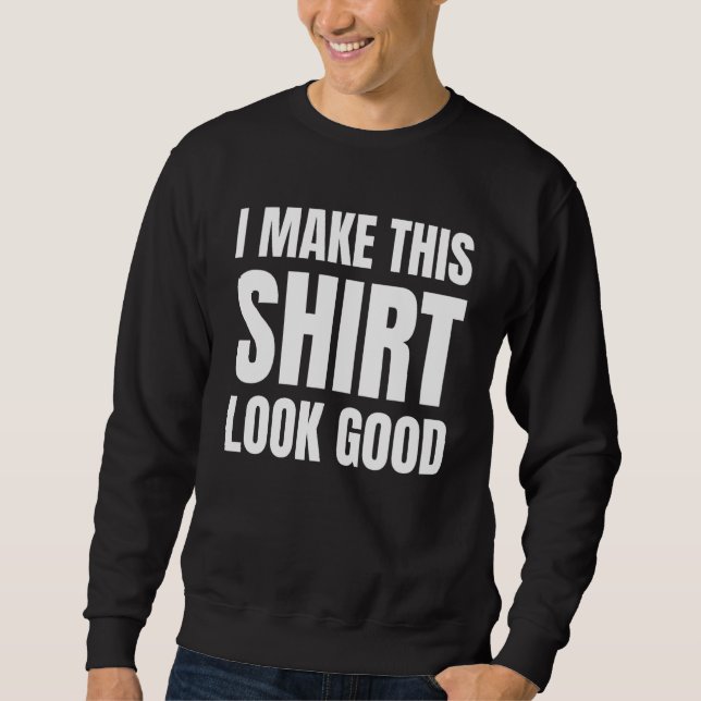 Sudadera Hago Que Esto Parezca Bueno (Anverso)