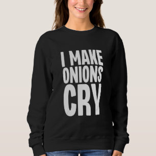 Sudadera Hago Que Las Cebollas Lloren El Chef Culinario Coc