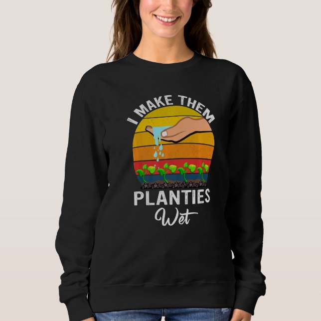 Sudadera Hago Que Las Plantas Estén Húmedas. (Anverso)