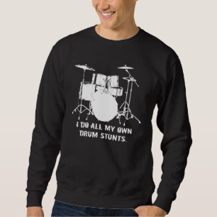 SUDADERA HAGO TODOS MIS PROPIOS TRUCOS DEL TAMBOR