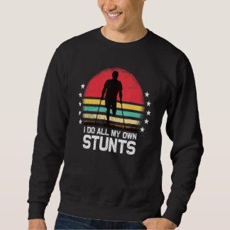 Sudadera Hago Todos Mis Propios Trucos  Pierna Rota Muletas