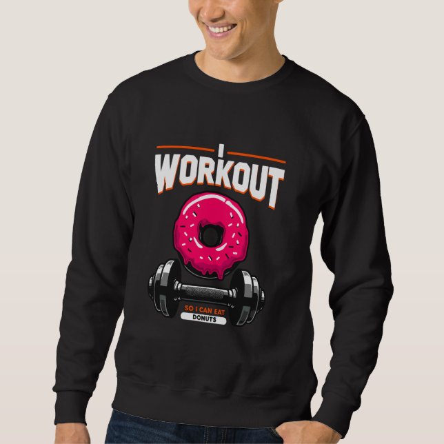 Sudadera Hago Trabajo Para Comer Donuts Funny Doughnut Fitn (Anverso)