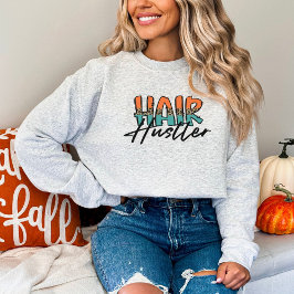Sudadera Hair Stylist, Hair Hustler, Hairdresser