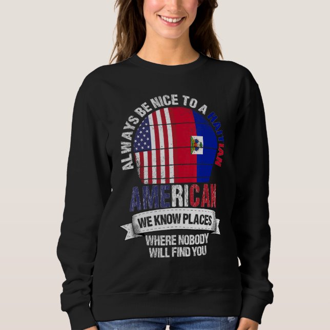 Sudadera Haitian American We know Places where Country Hait (Anverso)