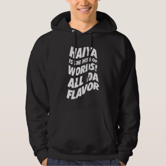 Sudadera Haiya es MSG - Tío Roger
