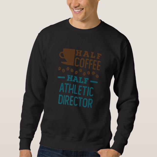 Sudadera Half Coffee Half Athletic Director   (Anverso)