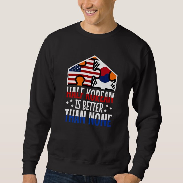 Sudadera Half Korean is better than no Korean   (Anverso)