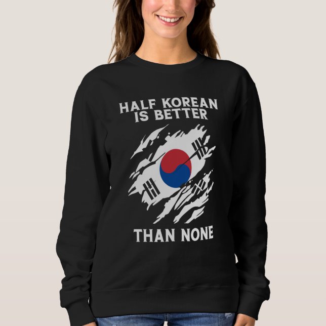 Sudadera Half Korean Is Better Than None Korean (Anverso)