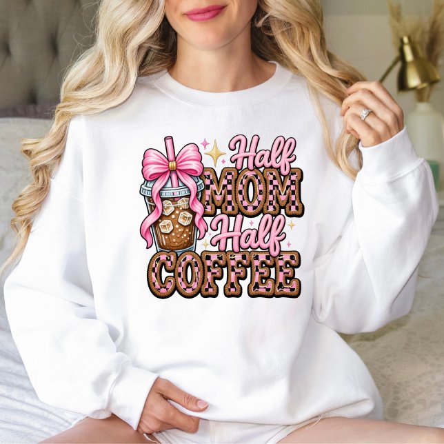 Sudadera Half Mom, Half Coffee (Half Mom, Half Coffee Sweatshirt. )