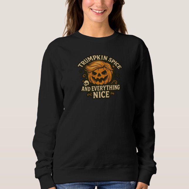 Sudadera Halloween de "Trumpkin Spice & Everything Nice" (Anverso)