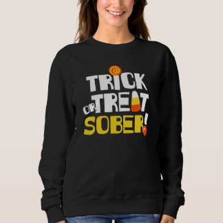 Sudadera Halloween en la recuperación truco o trato sober!