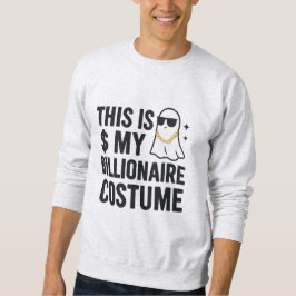 Sudadera Halloween Este Es Mi Disfraz De Multimillonario